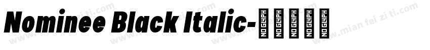 Nominee Black Italic字体转换
